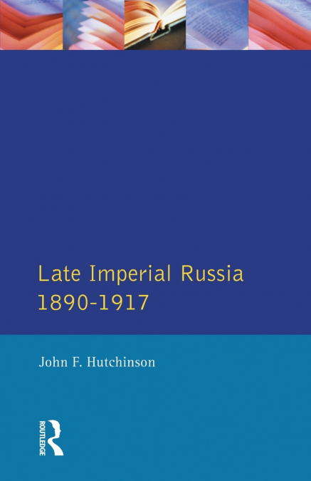 Late Imperial Russia, 1890-1917