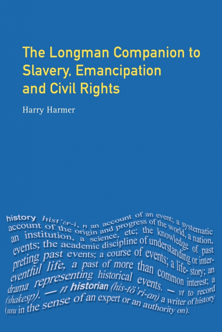 Longman Companion to Slavery, Emancipation and Civil Rights
