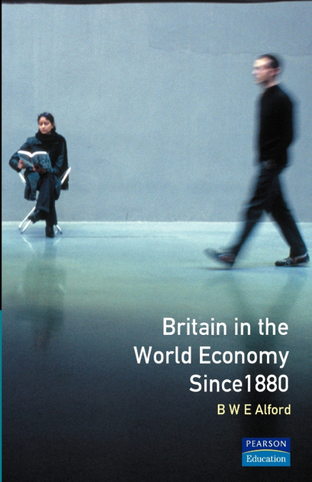 Britain in the World Economy since 1880