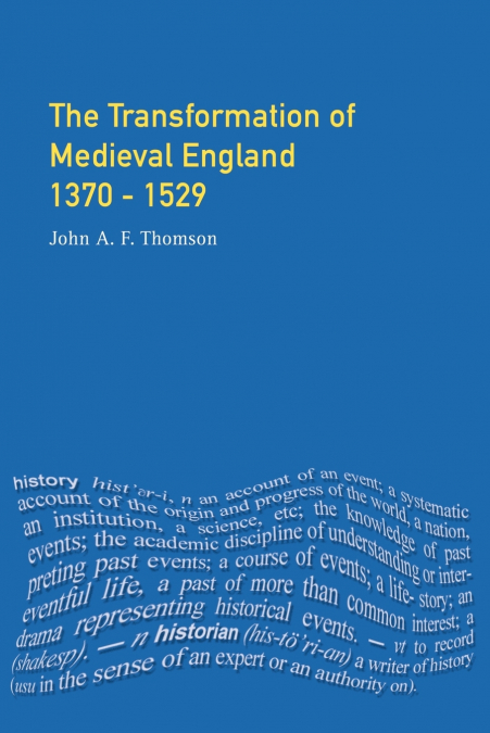 Transformation of Medieval England 1370-1529, The