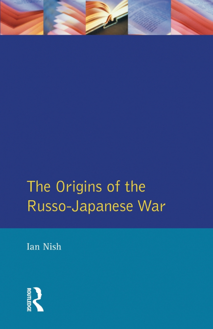 The Origins of the Russo-Japanese War