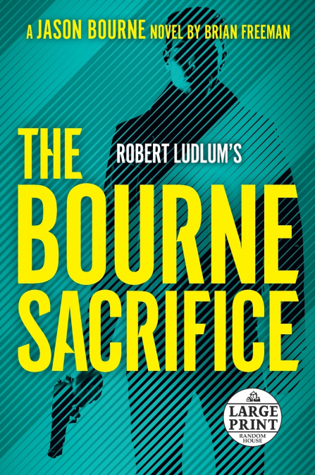 Robert Ludlum’s The Bourne Sacrifice