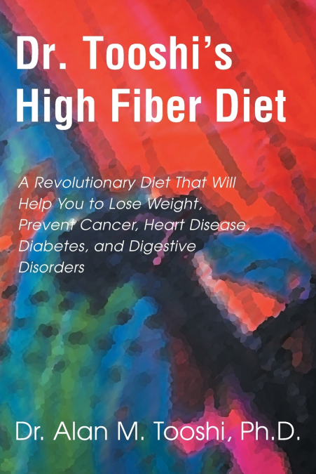 Dr. Tooshi’s High Fiber Diet