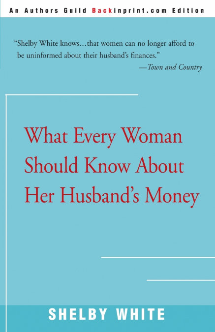 What Every Woman Should Know about Her Husband’s Money
