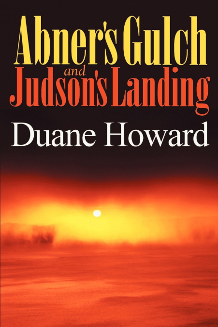 Abner’s Gulch & Judson’s Landing