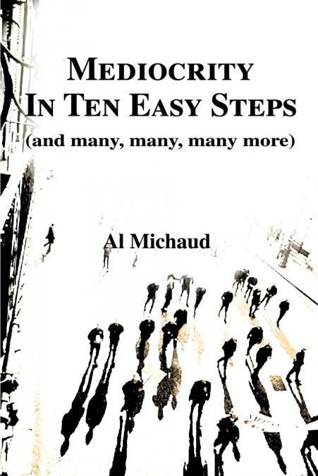Mediocrity in Ten Easy Steps