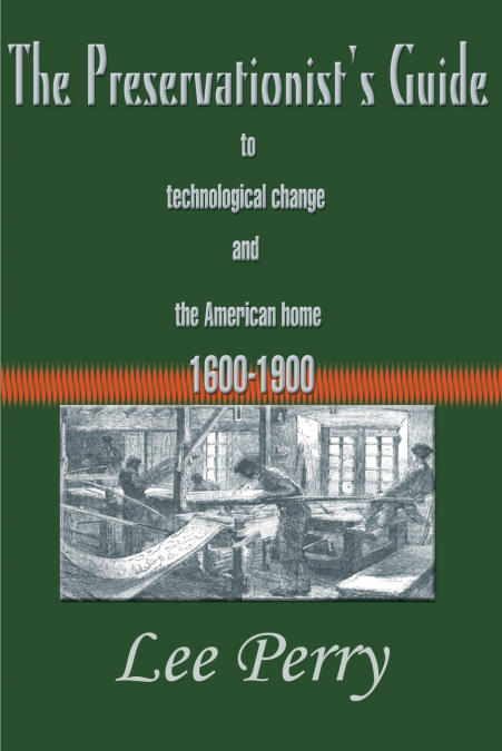 The Preservationist’s Guide to Technological Change and the American Home