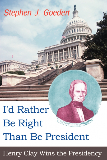 I’d Rather Be Right Than Be President