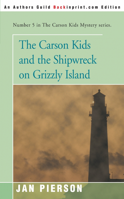 The Carson Kids and the Shipwreck on Grizzly Island