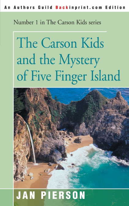 The Carson Kids and the Mystery of Five Finger Island
