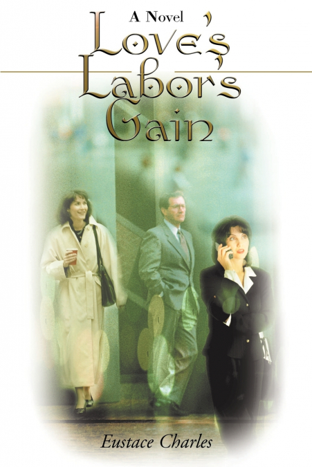Love’s Labor’s Gain