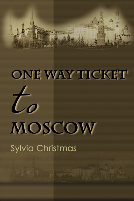 One-Way Ticket to Moscow
