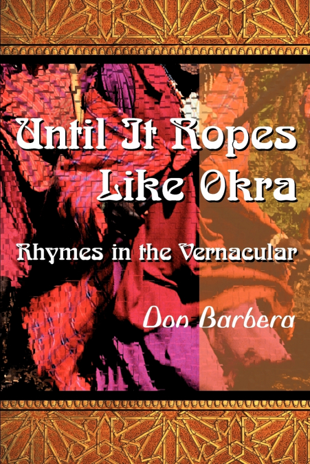 Until It Ropes Like Okra