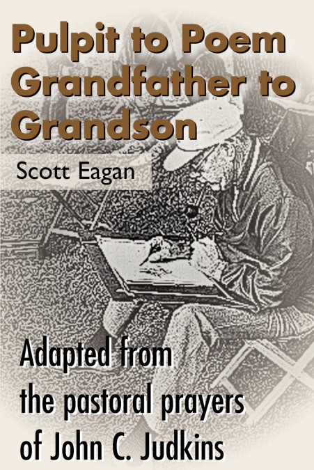 Pulpit to Poem Grandfather to Grandson