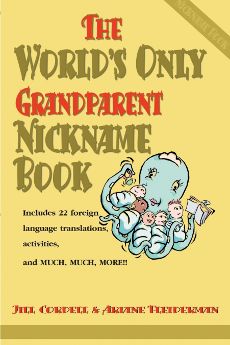 The World’s Only Grandparent Nickname Book