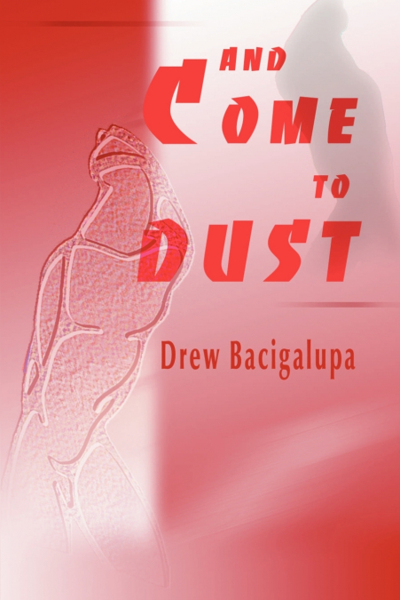 And Come to Dust