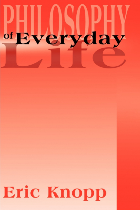 Philosophy of Everyday Life
