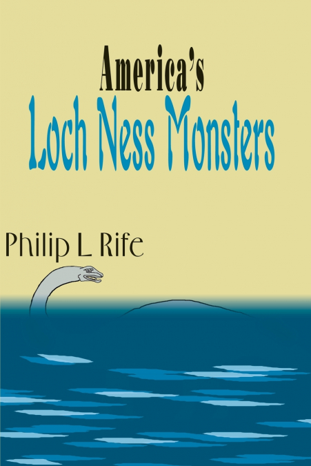 America’s Loch Ness Monsters