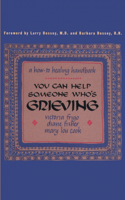 You Can Help Someone Who’s Grieving