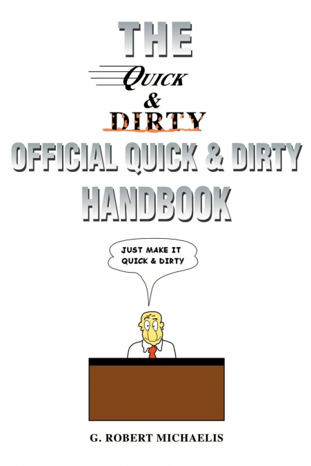 Quick and Dirty