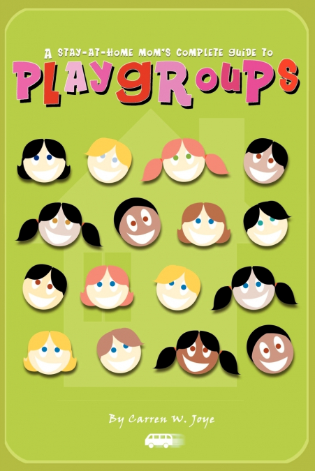 A Stay-At-Home Mom’s Complete Guide to Playgroups