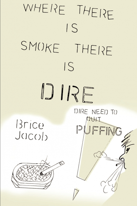 Where There is Smoke There is Dire