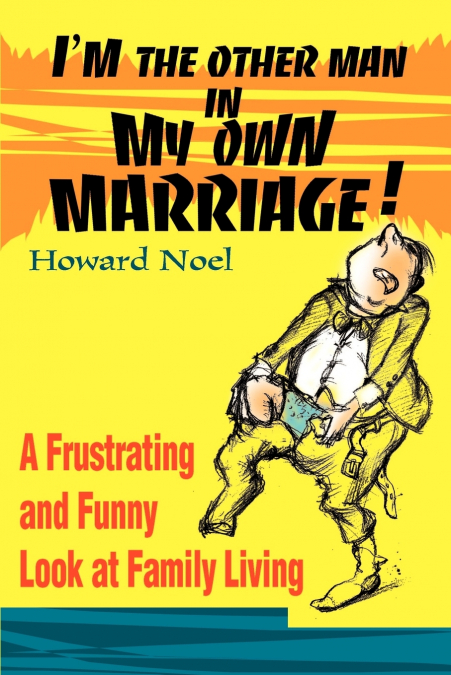 I’m the Other Man in My Own Marriage!