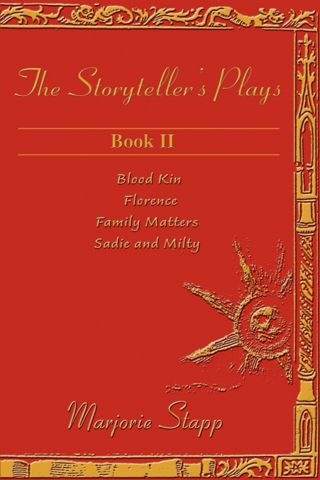 The Storyteller’s Plays, Book II