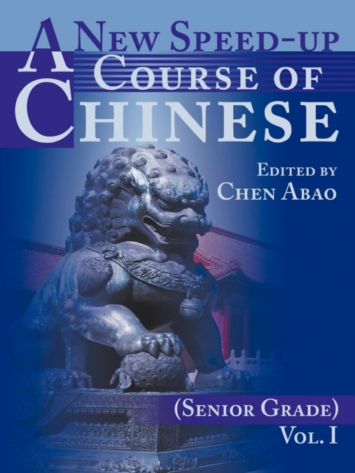 A New Speed-Up Course of Chinese (Senior Grade)