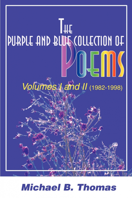 The Purple and Blue Collection of Poems