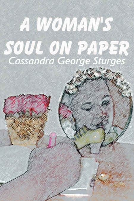 A Woman’s Soul on Paper