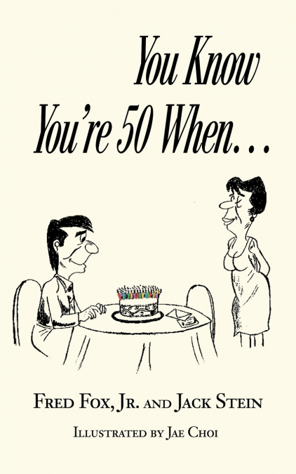 You Know You’re 50 When...