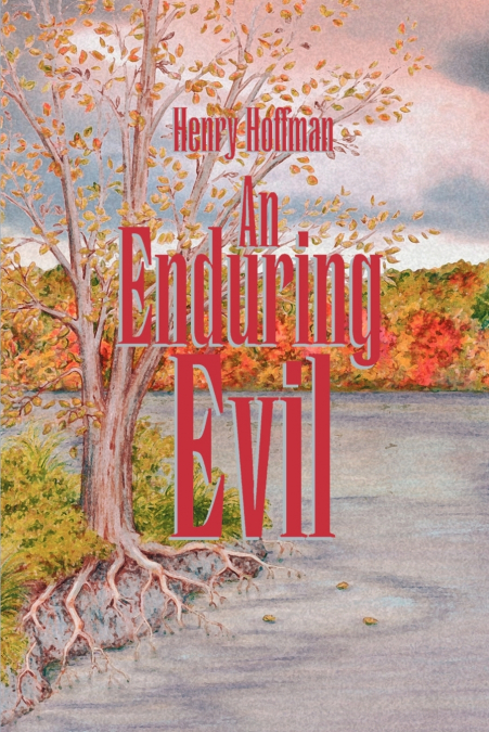 An Enduring Evil