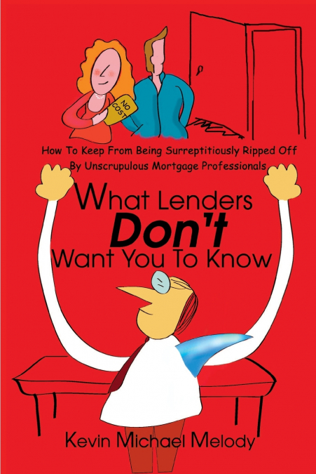 What Lenders Don’t Want You to Know