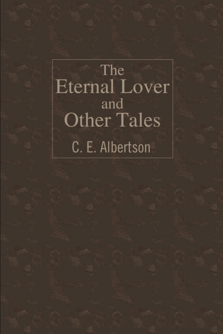 The Eternal Lover and Other Tales