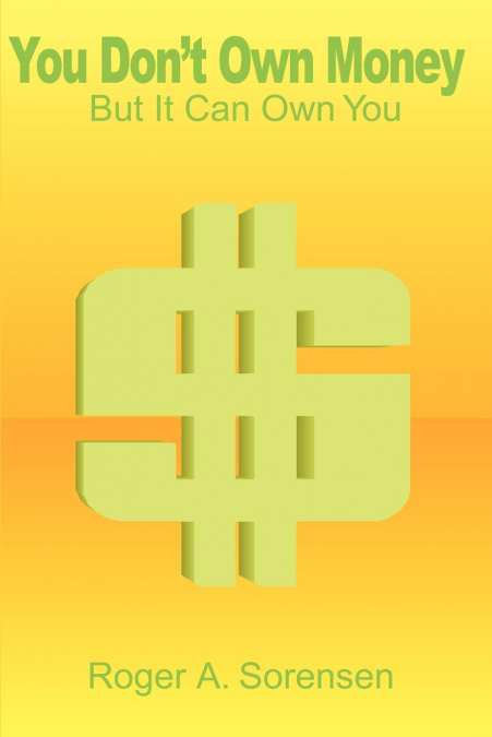 You Don’t Own Money