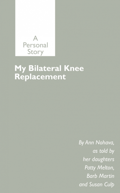 My Bilateral Knee Replacement