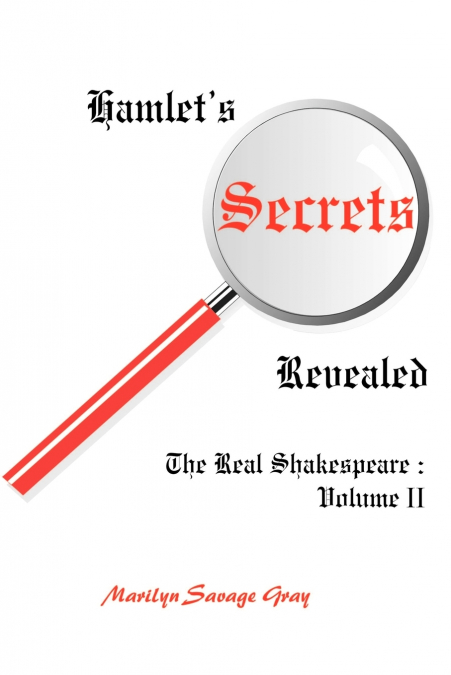 Hamlet’s Secrets Revealed