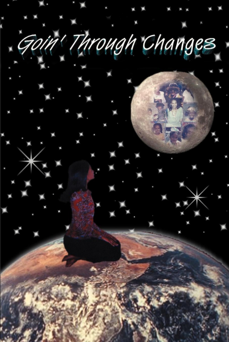 Goin’ Through Changes