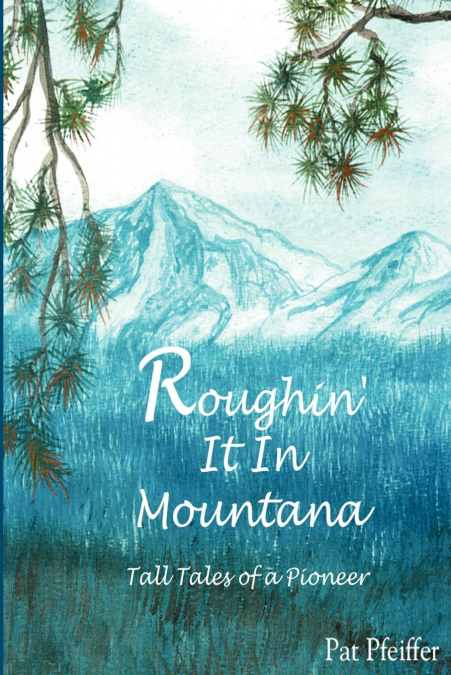 Roughin’ It in Montana