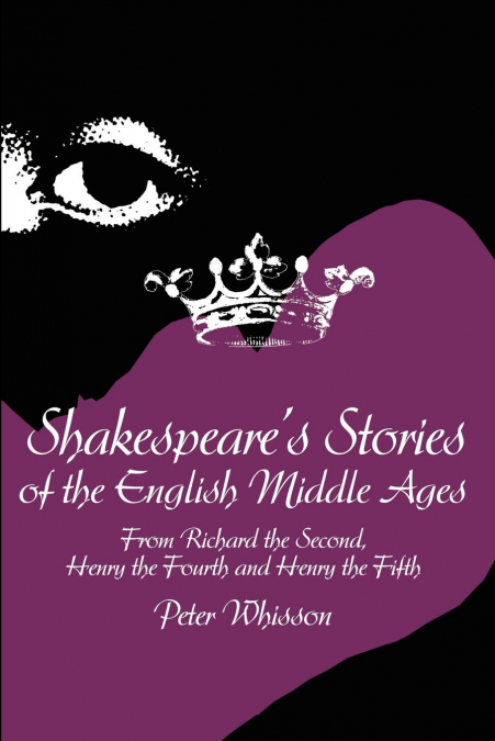 Shakespeare’s Stories of the English Middle Ages
