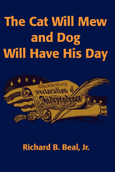 The Cat Will Mew and Dog Will Have His Day