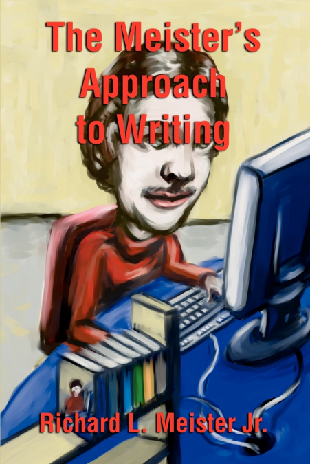 The Meister’s Approach to Writing