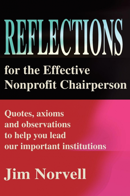 Reflections for the Effective Nonprofit Chairperson