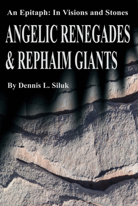 Angelic Renegades & Rephaim Giants