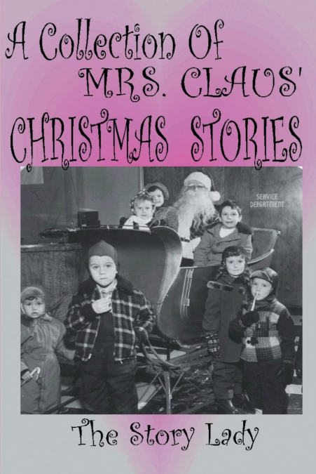 Collection of Mrs. Claus’ Christmas Stories