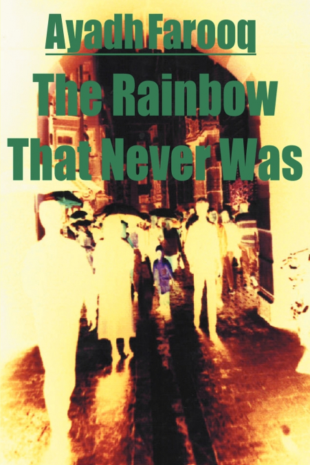 The Rainbow That Never Was