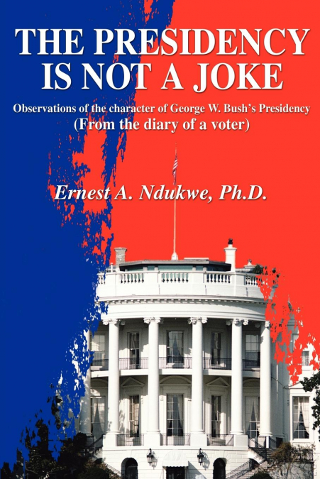The Presidency Is Not A Joke