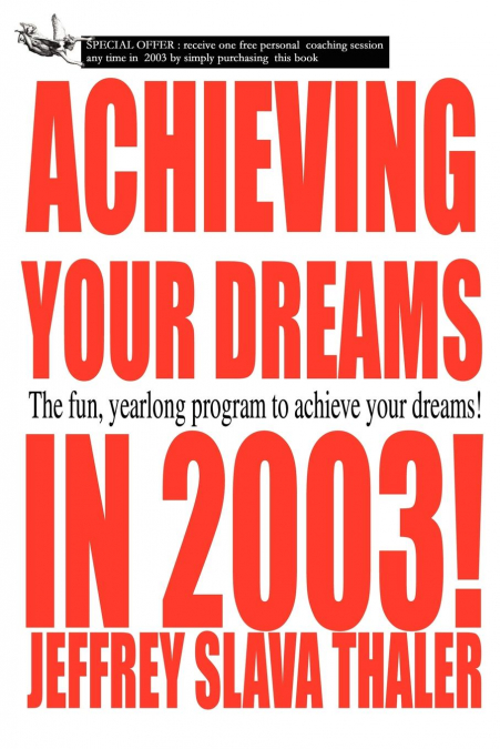 Achieving your Dreams in 2003!