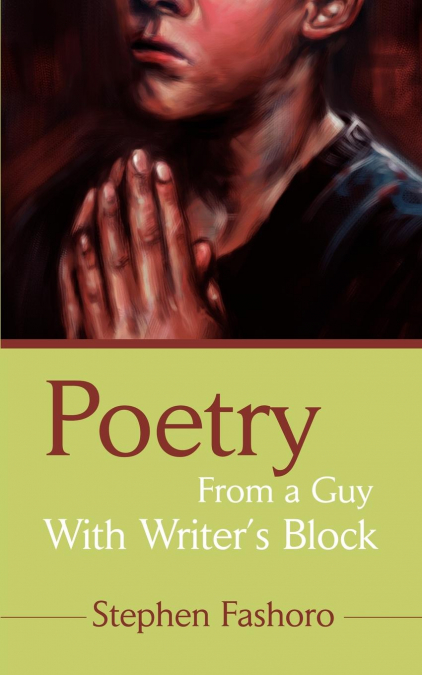 Poetry From a Guy With Writer’s Block